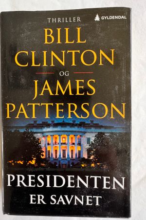 Presidenten er savnet av Bill Clinton og James Patterson - Forside
