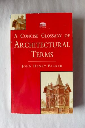 A Concise Glossary of Architectural Terms av John Henry Parker - Forside