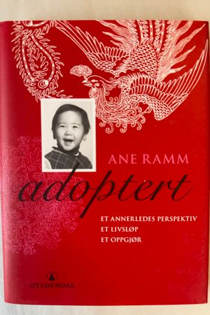 Adoptert : et annerledes perspektiv, et livsløp, et oppgjør av Ane Ramm - Forside