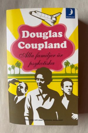 Alla familjer är psykotiska av Douglas Coupland - Forside