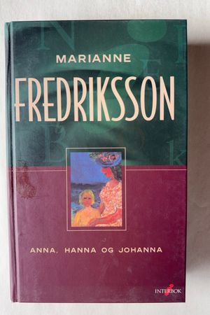 Anna, Hanna og Johanna av Marianne Fredriksson - Forside