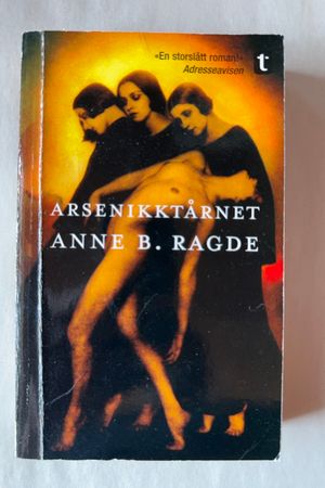 Arsenikktårnet av Anne B. Ragde - Forside