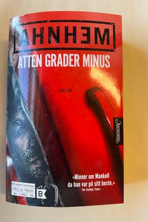 Atten grader minus av Stefan Ahnhem - Forside