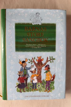 Barnas Store Sangbok av Thorbjørn Egner - Alf Prøysen - Astrid Lindgren - Inger Hagerup – og mange flere! - Forside