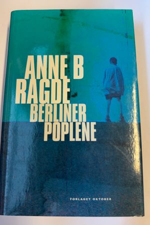 Berliner-Poplene av Anne B. Ragde - Forside