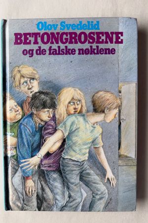 BETONGROSENE og de falske nøklene av Olov Svedelid - Forside