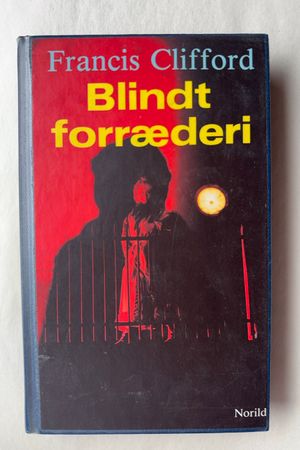 Blindt forræderi av Francis Clifford - Forside
