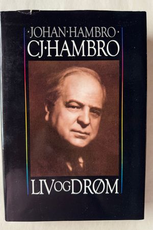 C.J. Hambro : Liv og drøm av Johan Hambro - Forside