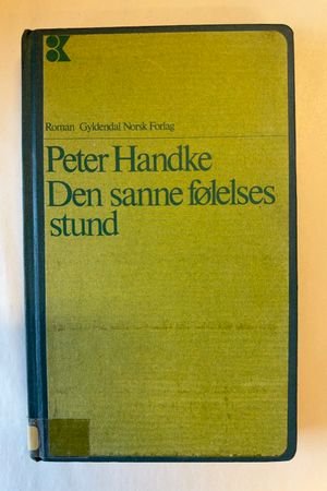 Den sanne følelsens stund av Peter Handke - Forside