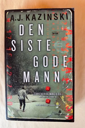 Den siste gode mann av A. J. Kazinski (psevd. for Anders Rønnow Klarlund og Jacob Weinreich.) - Forside
