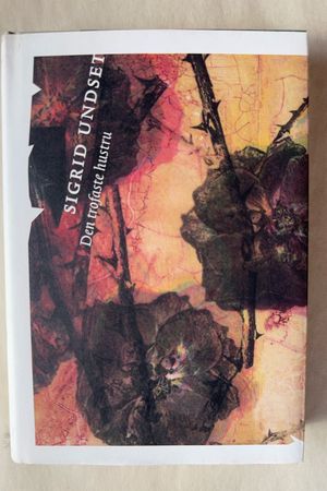 Den trofaste hustru av Sigrid Undset - Forside