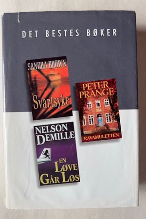 Det Bestes Bøker (Svartsyke / Ravamuletten / En løve går løs) av Sandra Brown, Peter Prange, Nelson DeMille - Forside