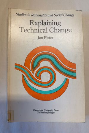 Explaining technical change av Jon Elster - Forside
