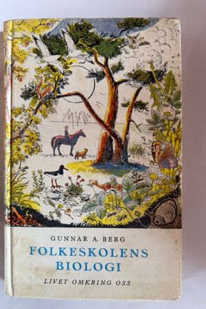 Folkeskolens biologi : Livet omkring oss av Gunnar A. Berg - Forside