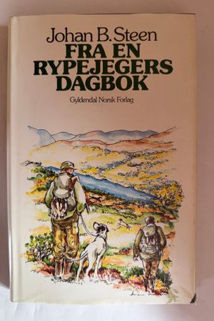 Fra en Rypejegers Dagbok av Johan B. Steen - Forside