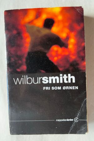 Fri som Ørnen av Wilbur Smith - Forside