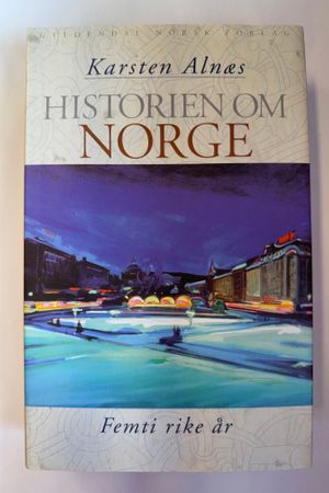 Historien om Norge. Femti rike år av Karsten Alnæs - Forside