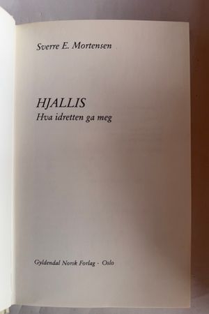 HJALLIS - Hva idretten ga meg av Sverre E. Mortensen - Forside