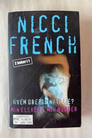 Hvem drepte Natalie? / Min elskede, min morder av Nicci French - Forside