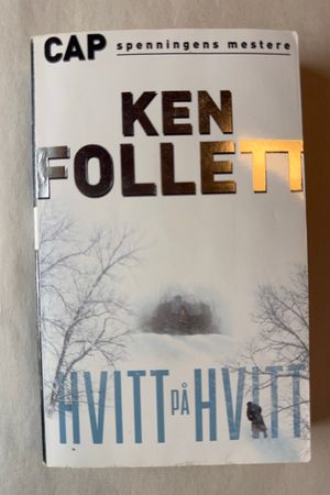 Hvitt på hvitt av Ken Follett - Forside
