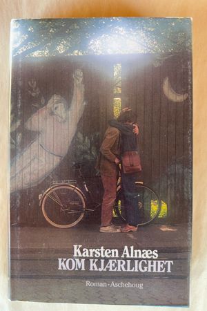 Kom Kjærlighet av Karsten Alnæs - Forside