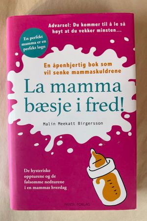 La mamma bæsje i fred! av Malin Meekatt Birgersson - Forside
