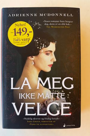 La Meg Ikke Måtte Velge av Adrienne Mcdonnell - Forside