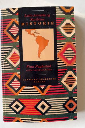 Latin-Amerika og Karibiens historie av Finn Fuglestad - Forside
