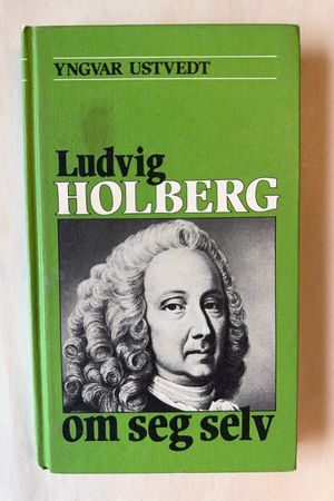 Ludvig Holberg om seg selv av Yngvar Ustvedt - Forside