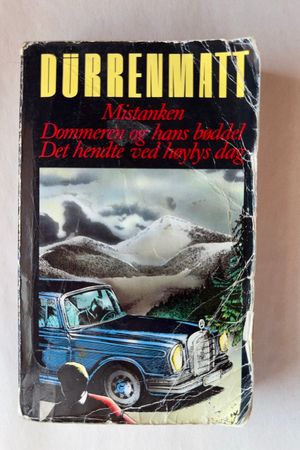 Mistanken / Dommeren og hans bøddel / Det hendte ved høylys dag av Friedrich Dürrenmatt - Forside