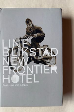 New Frontier Hotel roman av Line Blikstad - Forside