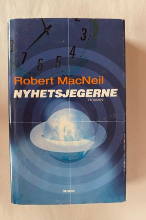 Nyhetsjegerne av Robert MacNeil - Forside