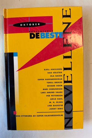 Oktober presenterer De beste novellene av Kjell Askildsen, Dag Solstad, Ola Bauer, Espen Haavardsholm, Torill Brekke, Edvard Hoem, Mari Osmundsen, Lars Amund Vaage, Per Petterson, Arild Dahl, M. H. Olsen, Line Baugstø, Jonny Berg - Forside