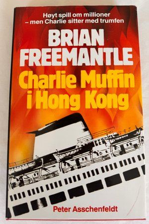 Charlie Muffin i Hong Kong av Brian Freemantle - Forside