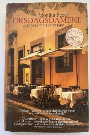 Tirsdagsdamene - Reisen til Lourdes av Monika Peetz - Forside