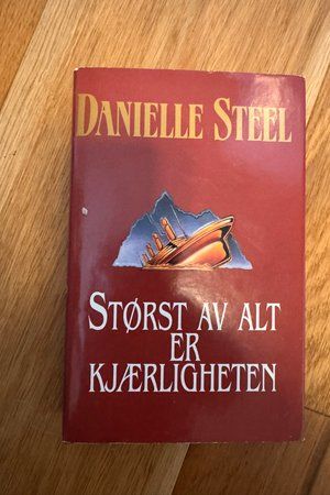 Størst av alt er kjærligheten av Danielle Steel - Forside