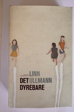 Det dyrebare av Linn Ullmann - Forside