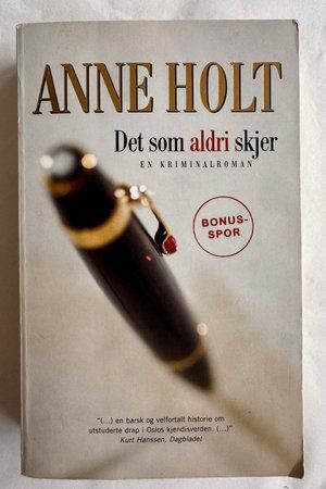 Det som aldri skjer av Anne Holt - Forside