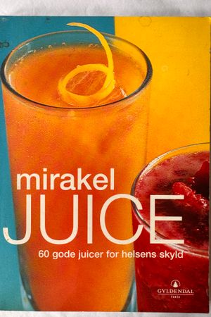 Mirakel Juice av Charmaine Yabsley og Amanda Cross - Forside