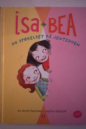 Isa + Bea og spøkelset på jentedoen av Annie Barrows + Sophie Blackall - Forside