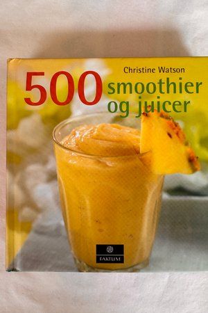 500 smoothier og juicer av Christine Watson - Forside