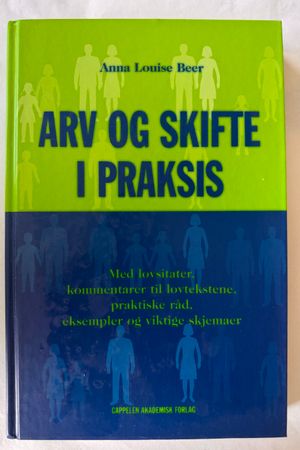 Arv og skifte i praksis av Anna Louise Beer - Forside
