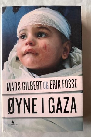 Øyne i Gaza av Mads Gilbert og Erik Fosse - Forside