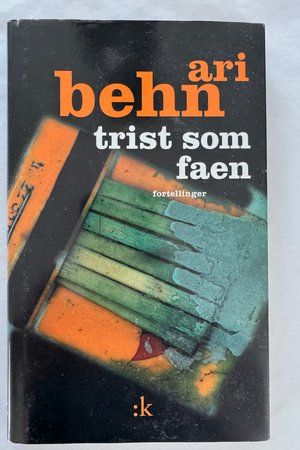 Trist som faen av Ari Behn - Forside