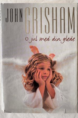 O jul med din glede av John Grisham - Forside