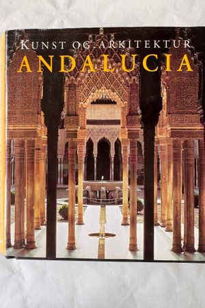 Kunst og Arkitektur Andalucía av Brigitte Hintzen-Bohlen - Forside
