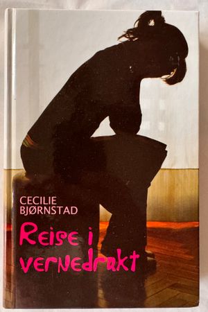 Reise i vernedrakt av Cecilie Bjørnstad - Forside