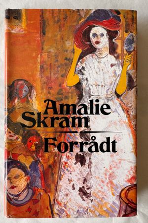 Forrådt av Amalie Skram - Forside