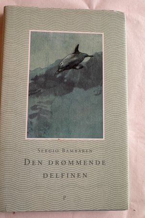 Den drømmende delfinen av Sergio Bambaren - Forside
