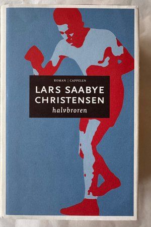 Halvbroren av Lars Saabye Christensen - Forside
